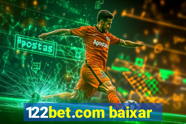 122bet.com baixar